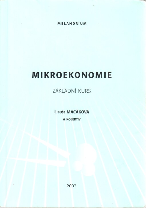 Mikroekonomie : základní kurs, Vyd. 7., Dotisk