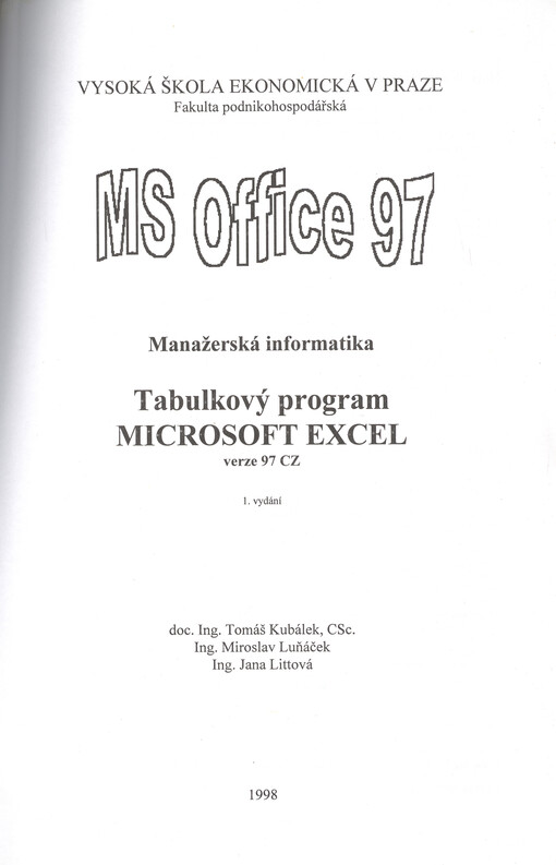 MS Office 97 : manažerská informatika : tabulkový program Microsoft Exel verze 97 CZ