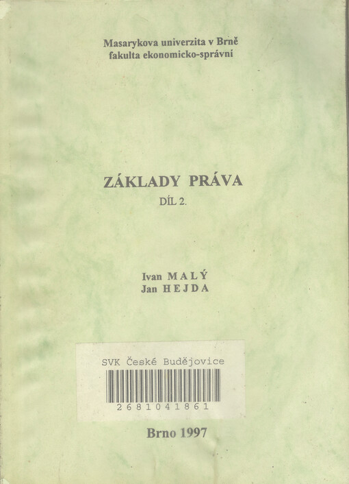 Základy práva : skripta určená pro posluchače bakalářského studia na ESF. Díl II.