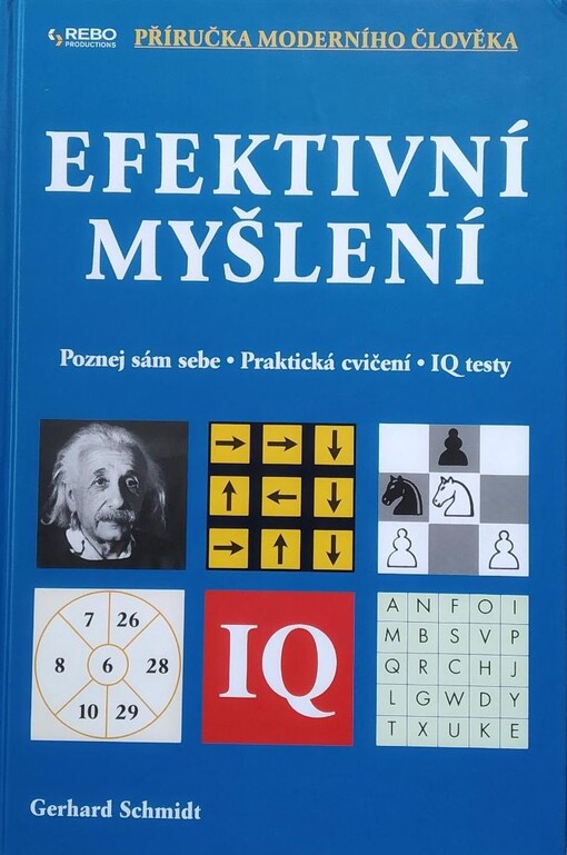 Efektivní myšlení: poznej sám sebe, praktická cvičení, IQ testy
