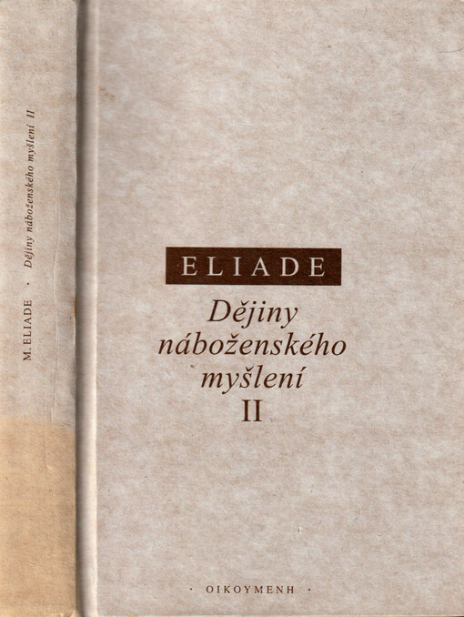 Dějiny náboženského myšlení. II, Od Gautamy Buddhy k triumfu křesťanství, 1. vyd.