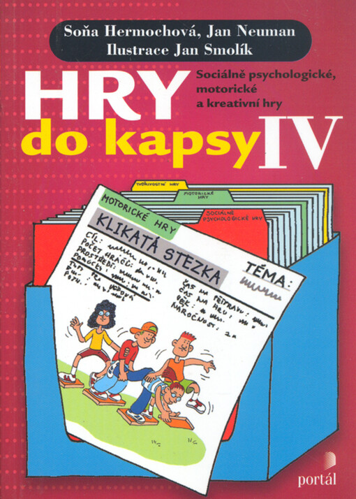 Hry do kapsy IV : sociálně psychologické, motorické a kreativní hry, Vyd. 1.