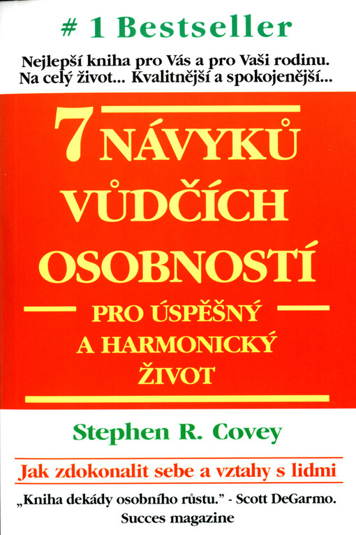 7 návyků vůdčích osobností pro úspěšný a harmonický život: návrat etiky charakteru