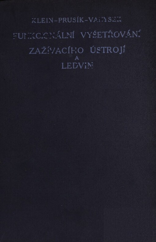 Funkcionální vyšetřování zažívacího ústrojí a ledvin: zkušenosti pathologické fysiologie v praxi