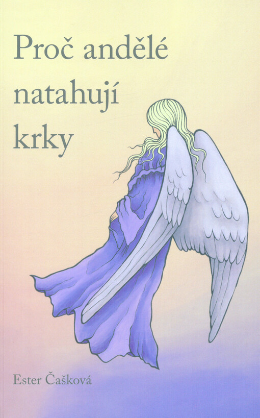 Proč andělé natahují krky