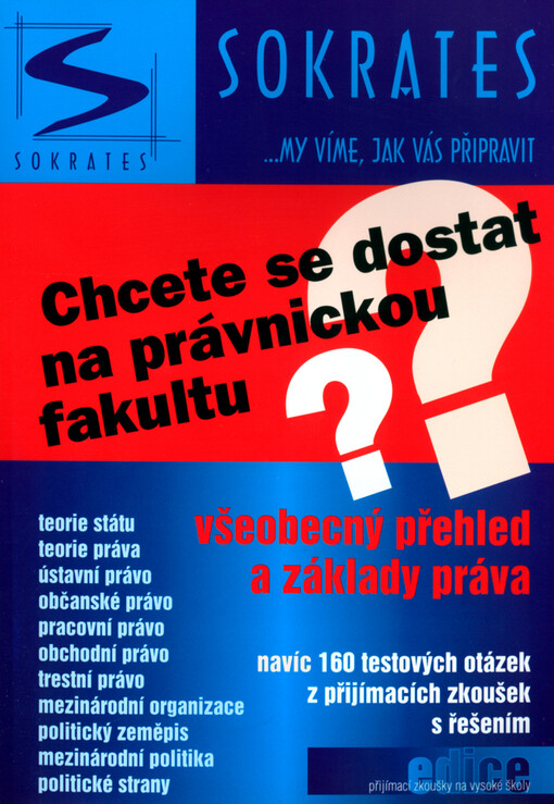 Chcete se dostat na právnickou fakultu?: všeobecný přehled a základy práva