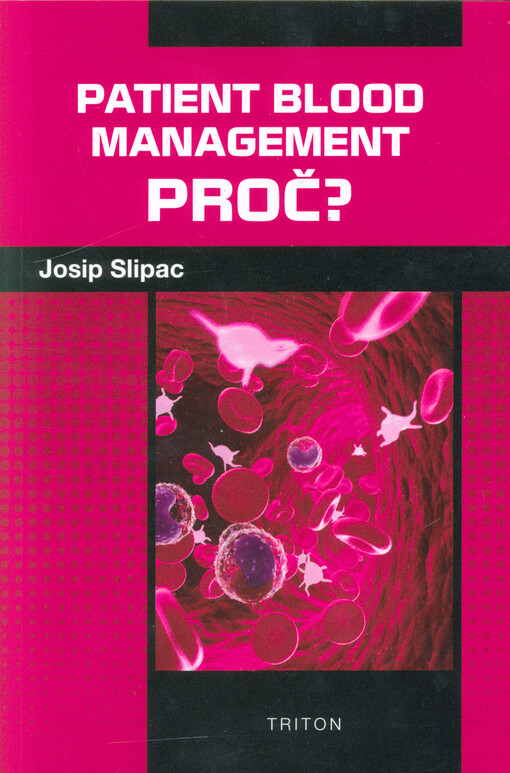 Patient blood management - proč?