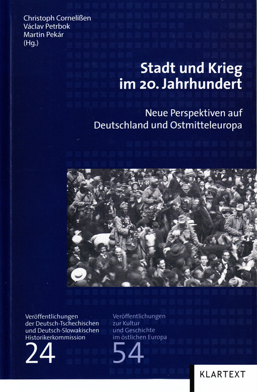 Stadt und Krieg im 20. Jahrhundert : neue Perspektiven auf Deutschland und Ostmitteleuropa