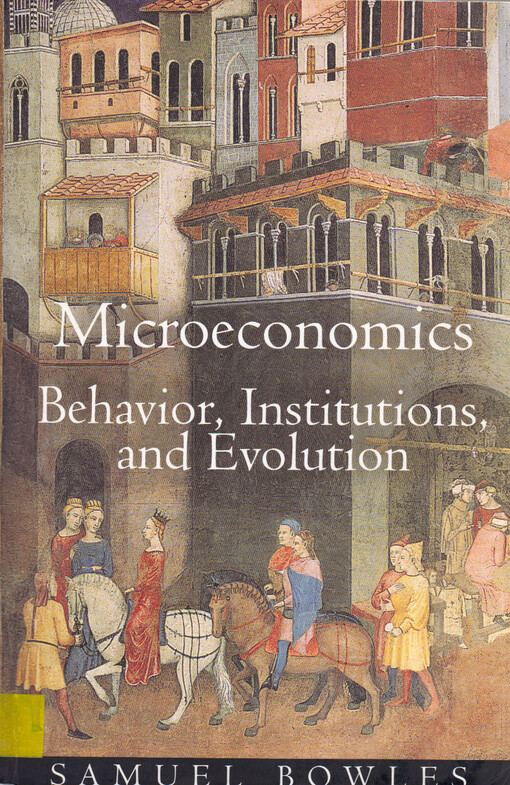 Microeconomics : behavior, instituttions, and evolution