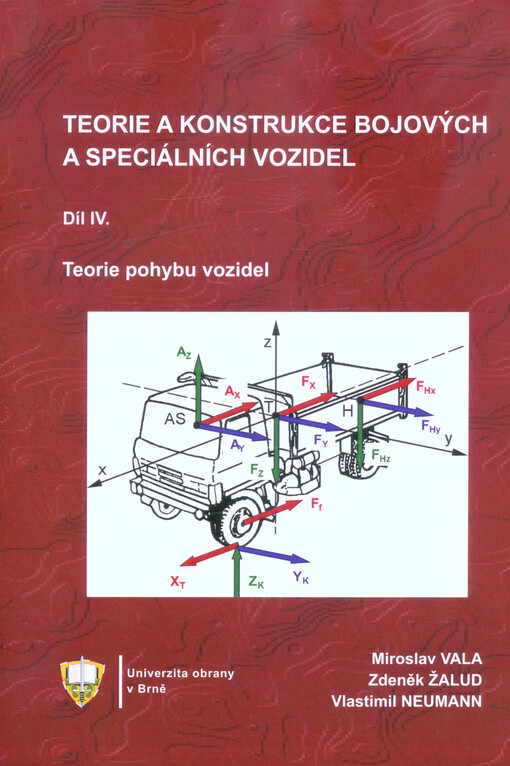 Teorie a konstrukce bojových a speciálních vozidel : učebnice. Díl IV., Teorie pohybu vozidel