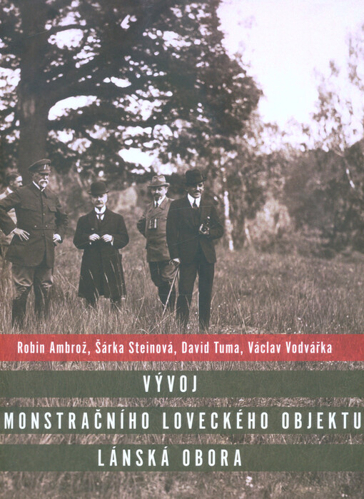 Vývoj demonstračního loveckého objektu Lánská obora