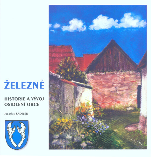 Železné: historie a vývoj osídlení obce