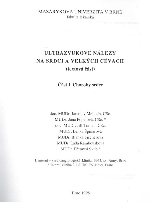Ultrazvukové nálezy na srdci a velkých cévách : (textová část). Část I., Choroby srdce