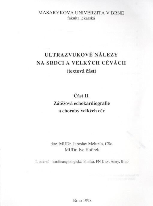 Ultrazvukové nálezy na srdci a velkých cévách : (textová část). Část II., Zátěžová echokardiografie a choroby velkých cév