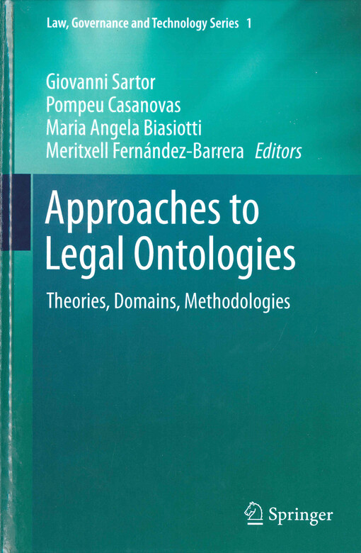 Approaches to legal ontologies : theories, domains, methodologies