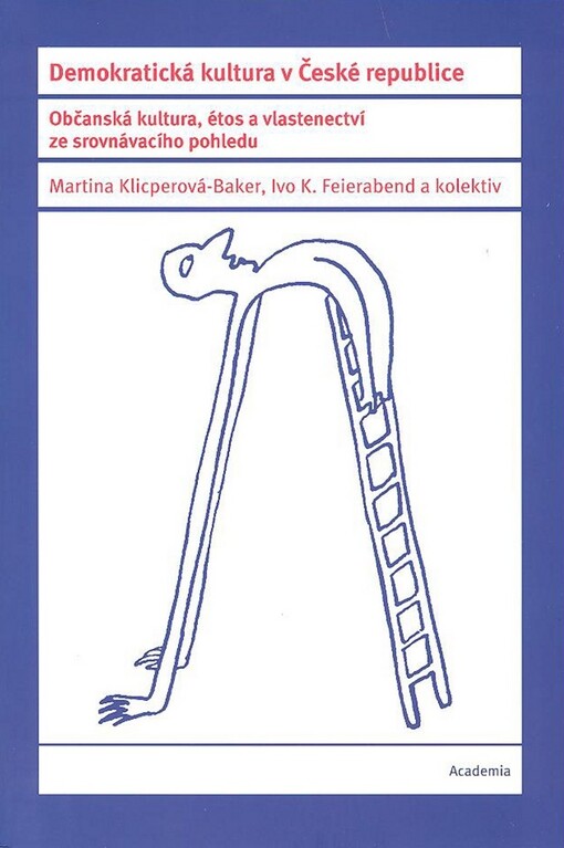 Demokratická kultura v České republice : občanská kultura, étos a vlastenectví ze srovnávacího pohledu