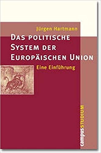 Das politische System der Europäischen Union. Eine Einführung.