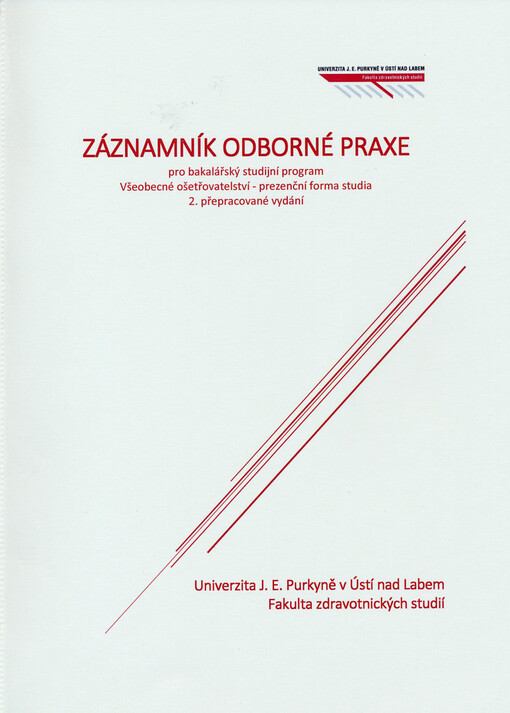 Záznamník odborné praxe pro bakalářský studijní program Všeobecné ošetřovatelství
