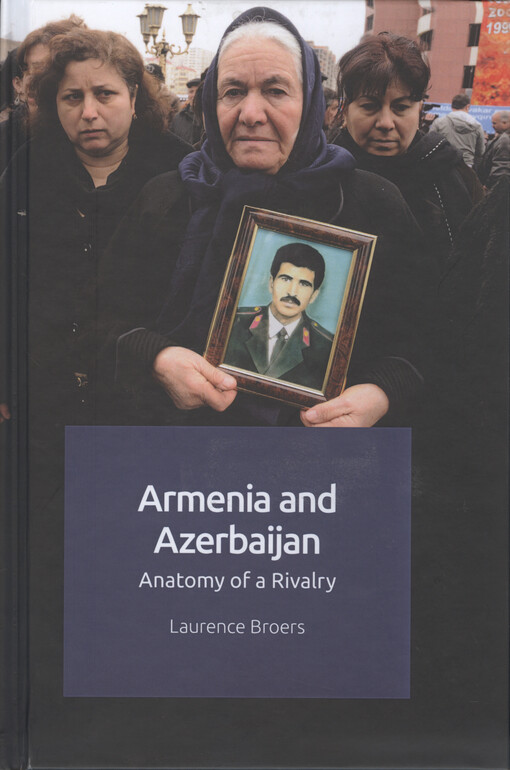 Armenia and Azerbaijan : anatomy of a rivalry