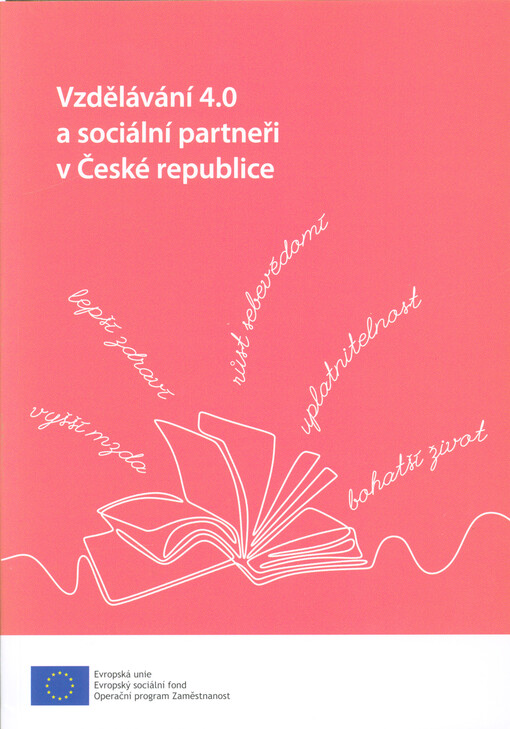 Vzdělávání 4.0 a sociální partneři v České republice : podkladový materiál pro diskusní fóra