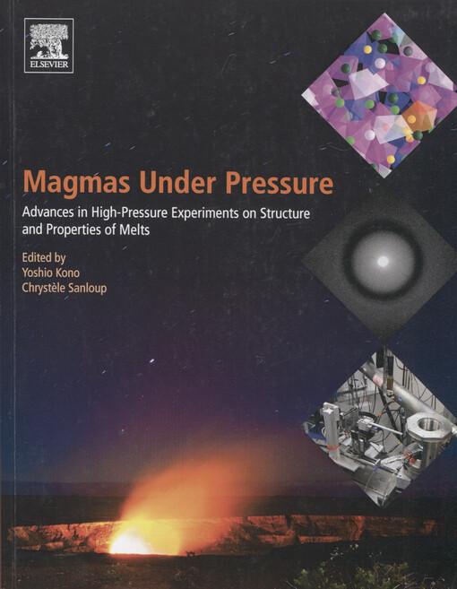 Magmas under pressure : advances in high-pressure experiments on structure and properties of melts