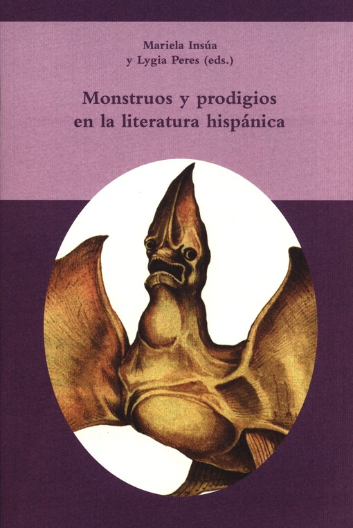 Monstruos y prodigios en la literatura hispánica