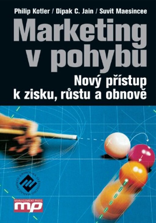 Marketing v pohybu: nový přístup k zisku, růstu a obnově