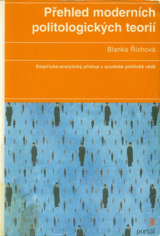 Přehled moderních politologických teorií : [empiricko-analytický přístup v soudobé politické vědě]