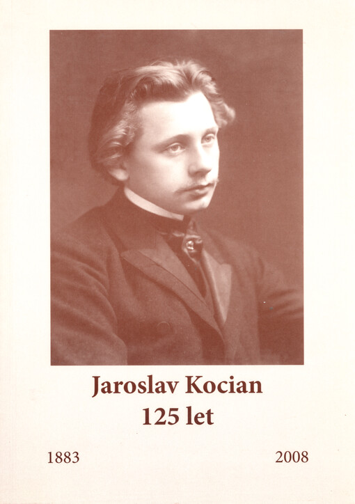 Jaroslav Kocian : 125 let : 1883-2008