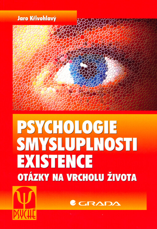 Psychologie smysluplnosti existence: otázky na vrcholu života