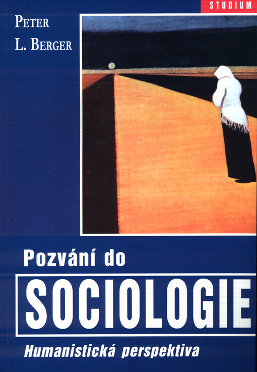 Pozvání do sociologie: humanistická perspektiva