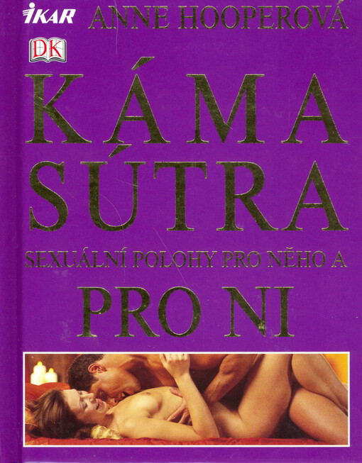 Kámasútra : sexuální polohy pro něho a pro ni