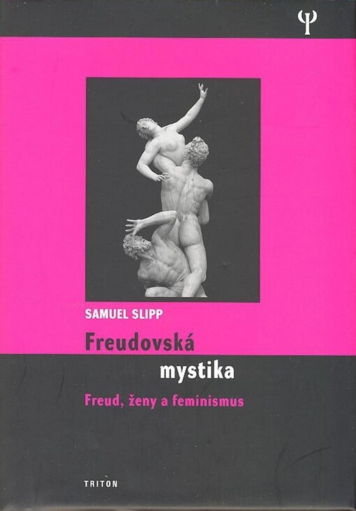 Freudovská mystika : Freud, ženy a feminismus
