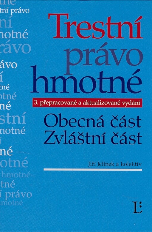 Trestní právo hmotné: obecná část, zvláštní část