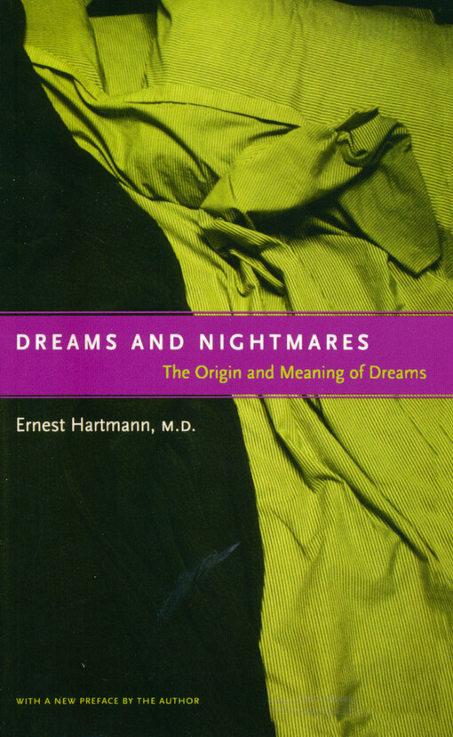 Dreams and nightmares : the origin and meaning of dreams
