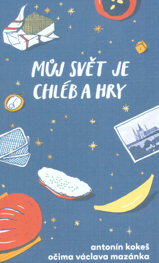 Můj svět je chléb a hry