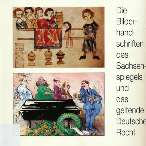 Die Bilderhandschriften des Sachsenspiegels und das geltende deutsche Recht