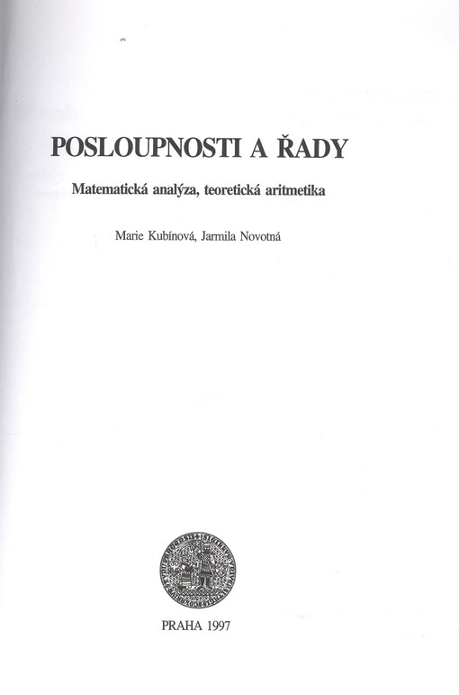 Posloupnosti a řady : matematická analýza, teoretická aritmetika