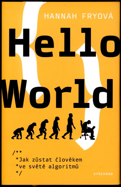 Hello world: jak zůstat člověkem ve světě algoritmů