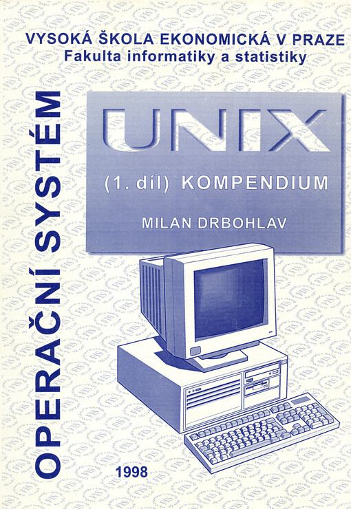 Operační systém UNIX. 1. díl, Kompendium