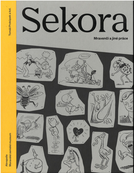 Sekora : mravenčí a jiné práce