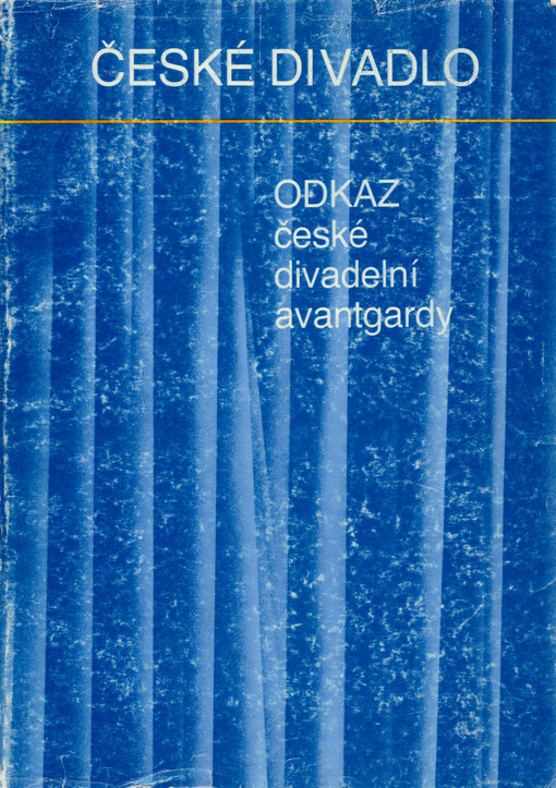 Odkaz české divadelní avantgardy