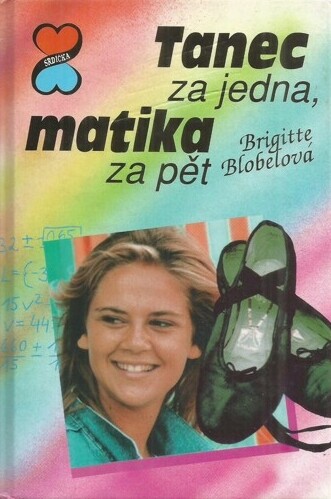 Tanec za jedna, matika za pět : Pro čtenáře od 13 let