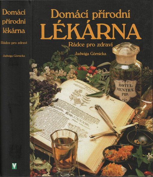 Domácí přírodní lékárna : rádce pro zdraví