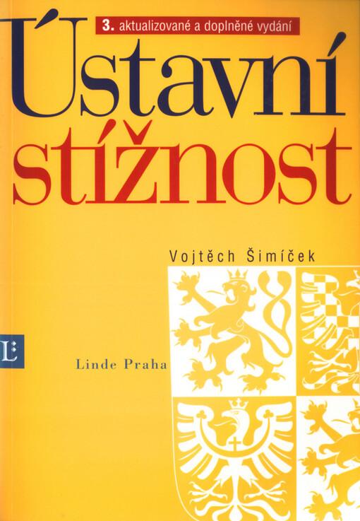 Ústavní stížnost, 3., aktualiz. a přeprac. vyd.