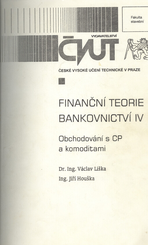 Finanční teorie bankovnictví IV : obchodování s CP a komoditami