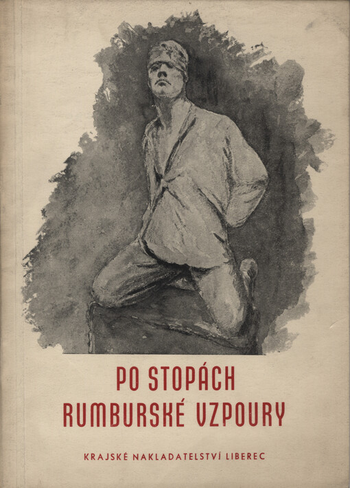 Po stopách Rumburské vzpoury : reportáž