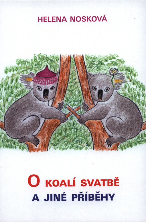 O koalí svatbě a jiné příběhy