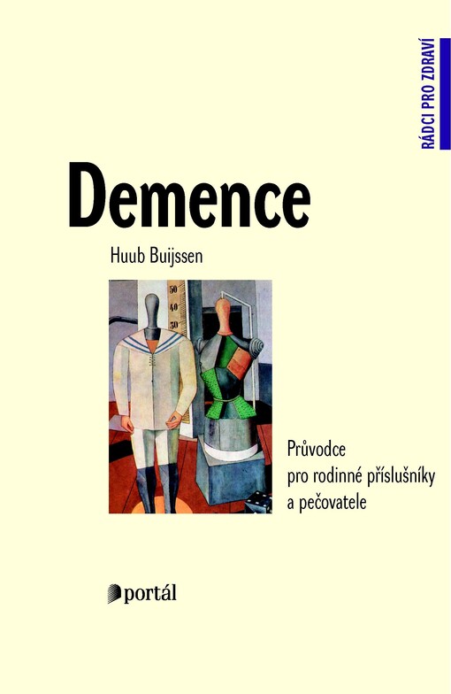 Demence: průvodce pro rodinné příslušníky a pečovatele