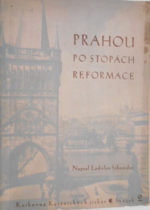 Prahou po stopách reformace: průvodce reformační Prahou